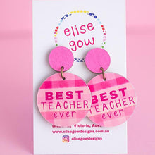 Load image into Gallery viewer, Handmade Earrings - Best Teacher Ever - Pink
