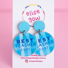 Load image into Gallery viewer, Handmade Earrings - Best Teacher Ever - Blue
