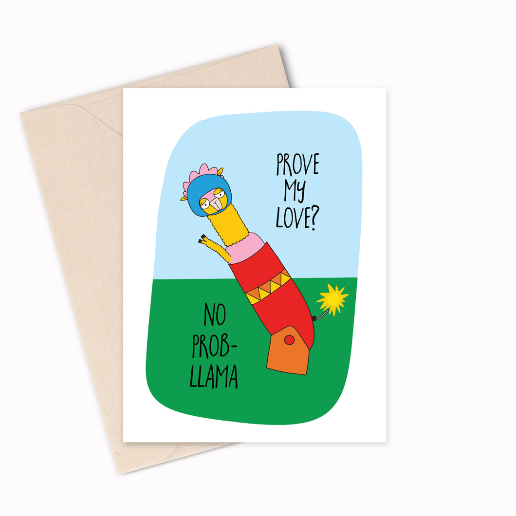 Prove my Love? No Prob-llama - Valentines Day Card