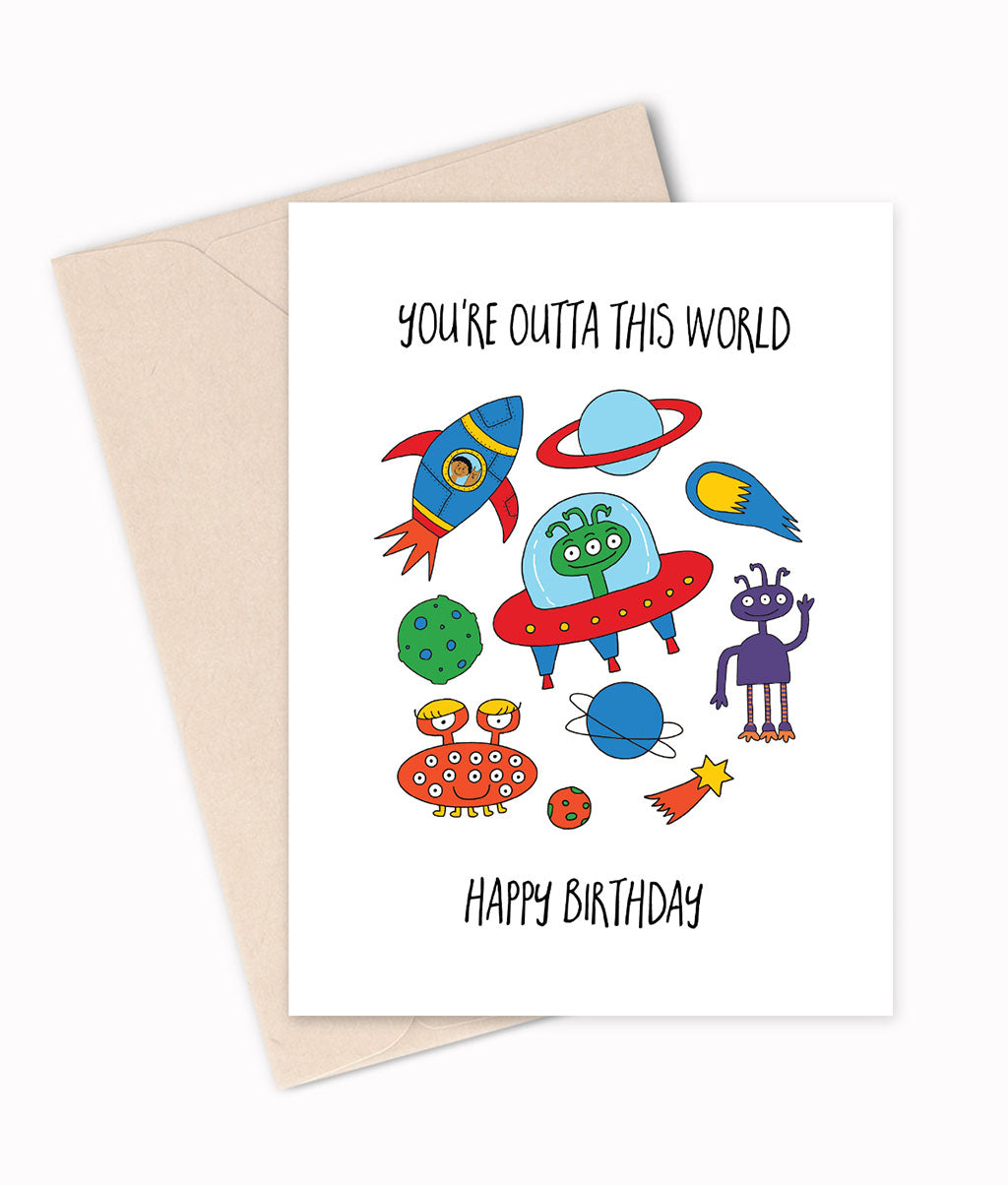 You're Outta This World - Birthday Card